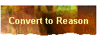 Convert to Reason