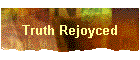 Truth Rejoyced