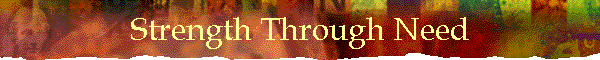 Strength Through Need